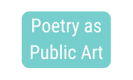 Poetry as Public Art